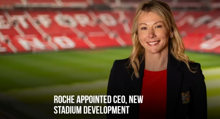 电竞赛事平台-曼联官方：COO科莱特·罗什担任新球场开发首席执行官